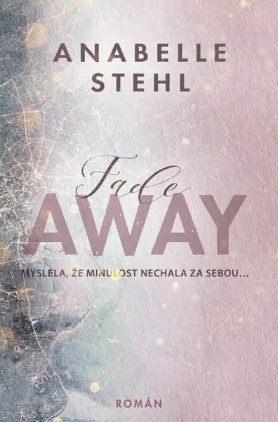 FadeAway (poškozená) - Anabelle Stehl