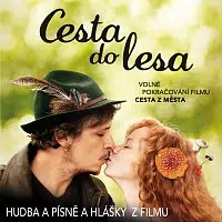 Různí interpreti – Cesta do lesa - Soundtrack