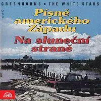 (Zelenáči) Greenhorns – Písně amerického západu