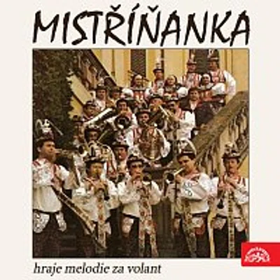 Mistříňanka – Mistříňanka hraje melodie za volant