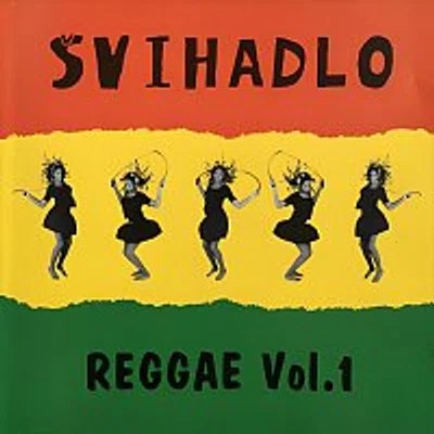 Švihadlo – Reggae Vol. 1