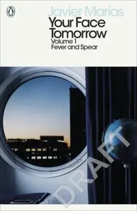 Your Face Tomorrow, Volume 1 - Javier Marías