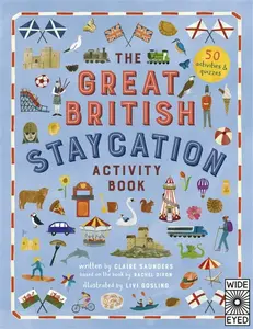 The Great British Staycation Activity Book - Claire Saunders, Rachel Dixon