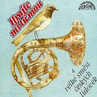 Dechová hudba Supraphon – Hrajte mi tu mou. Čtyři velké směsi českých lidovek