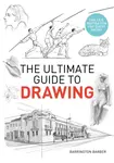 The Ultimate Guide to Drawing - Barrington Barber