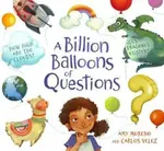 A Billion Balloons of Questions - Amy B. Moreno