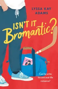 Isn't it Bromantic? - Adamsová Lyssa Kay
