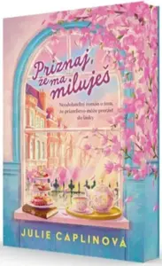 Priznaj, že ma miluješ - Julie Caplinová