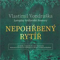 Jan Hyhlík – Nepohřbený rytíř - Letopisy královské komory (MP3-CD) CD-MP3