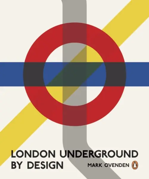 London Underground By Design - Mark Ovenden