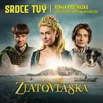 Roman Procházka, Vašek Bláha, Mariana Nehasilová – Srdce tvý (píseň k filmu Zlatovláska)