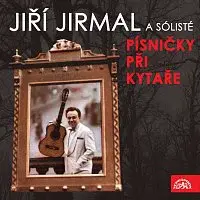 Jiří Jirmal a sólisté – Písničky při kytaře
