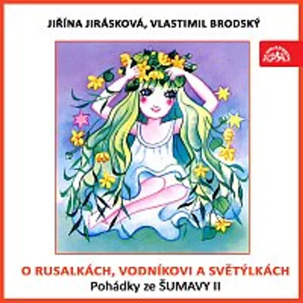 Jiřina Jirásková, Vlastimil Brodský – O rusalkách, vodníkovi a světýlkách. Pohádky ze Šumavy II