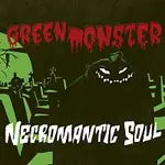 Green Monster – Necromantic Soul