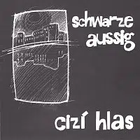 Schwarze Aussig – Cizí hlas CD