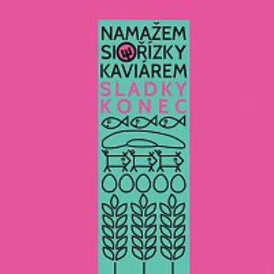 Sladký konec – Namažem si řízky kaviárem CD