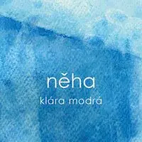 Klára Modrá – Něha