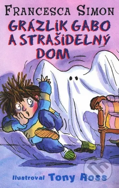 Grázlik Gabo a strašidelný dom - Francesca Simon - kniha z kategorie Pro děti