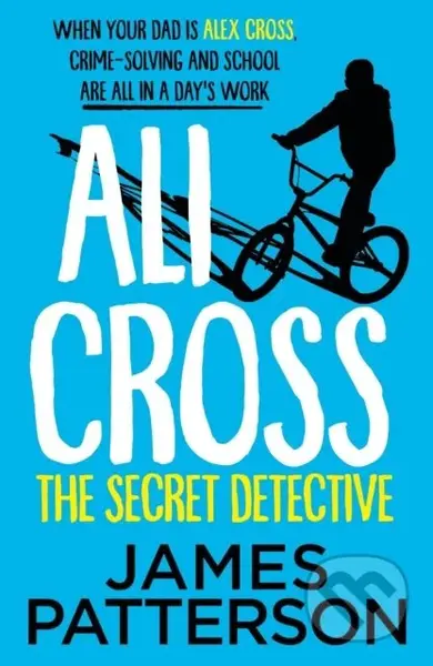 Ali Cross: The Secret Detective - Patterson James - kniha z kategorie Pro děti