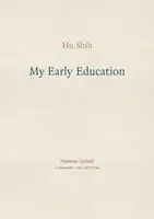 My Early Education - Hu Shih