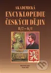 Akademická encyklopedie českých dějin VI. -H/2 – K/1 - kniha z kategorie Historie