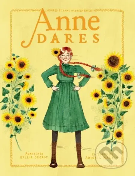 Anne Dares (Inspired by Anne of Green Gables) - Abigail Halpin, Kallie George - kniha z kategorie Pro děti