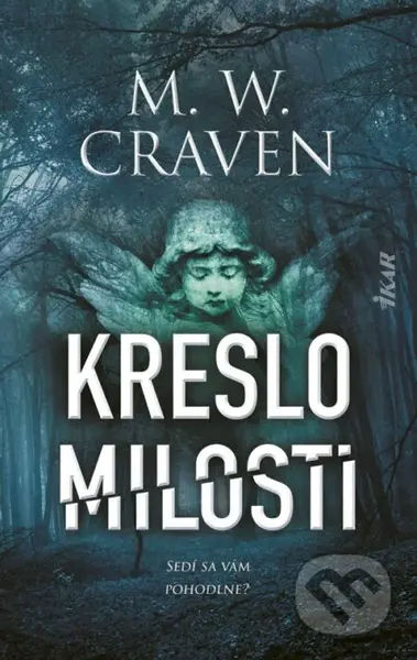 Kreslo milosti (Sedí sa vám pohodlne?) - M.W. Craven - kniha z kategorie Detektivky, thrillery a horory