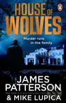 House of Wolves (Murder runs in the family…) - James Patterson - kniha z kategorie Detektivky, thrillery a horory