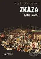 Zkáza (Politika katastrof) - Niall Ferguson - kniha z kategorie Politologie a politika