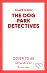 The Dog Park Detectives (Murder is never just a walk in the park . . .) - kniha z kategorie Detektivky, thrillery a horory