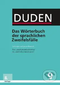 Duden - Das Wörterbuch der sprachlichen Zweifelsfälle