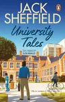 University Tales (A hilarious and nostalgic cosy novel for fans of James Herriot and Tom Sharpe) - kniha z kategorie Společenská beletrie