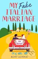 My Fake Italian Marriage - Romy Sommer - kniha z kategorie Romantická