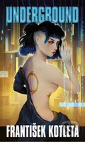 Underground - František Kotleta