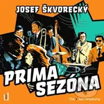 Prima sezóna - Josef Škvorecký - audiokniha z kategorie Beletrie