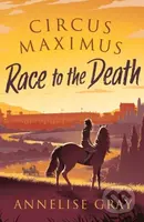Circus Maximus: Race to the Death (An Ancient Roman adventure) - kniha z kategorie Pro děti