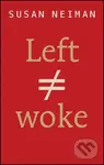 Left Is Not Woke - Susan Neiman - kniha z kategorie Humanitní a společenské vědy