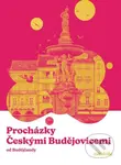 Procházky Českými Budějovicemi (Krok za krokem ulicemi města) - kniha z kategorie Humanitní a společenské vědy