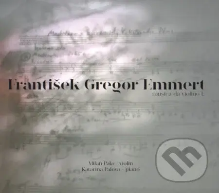 Milan Pala, Katarína Palová: František Gregor Emmert – Musica da Violino I.