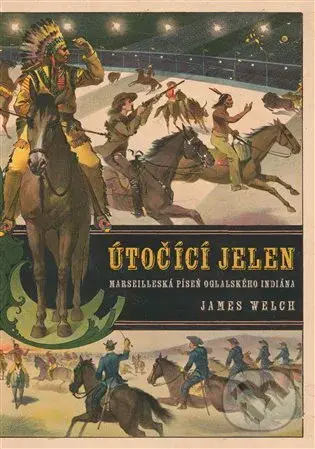 Útočící jelen - James Welch