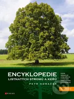Encyklopedie listnatých stromů a keřů - Petr Horáček - kniha z kategorie Encyklopedie