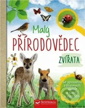 Malý přírodovědec (Se spoustou zábavných aktivit a úkolů k vyplnění) - kniha z kategorie Naučné knihy
