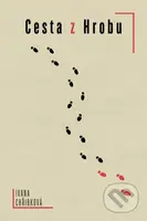Cesta z Hrobu - Ivana Chřibková - kniha z kategorie Společenská beletrie
