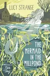 The Mermaid in the Millpond - Lucy Strange - kniha z kategorie Pro děti
