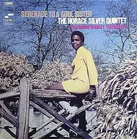 Silver Horace Quintet, Featuring Stanley Turrentine:  Serenade To A Soul Sister LP