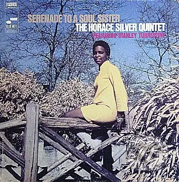 Silver Horace Quintet, Featuring Stanley Turrentine:  Serenade To A Soul Sister LP