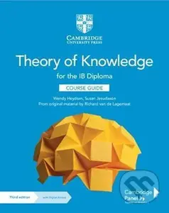 Theory of Knowledge for the IB Diploma Course Guide with Digital Access (2 Years)