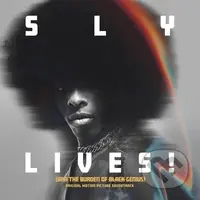 Sly & The Family Stone: Sly Lives! (Aka The Burden Of Black Genius)