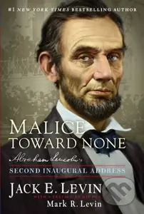 Malice Toward None (Abraham Lincoln's Second Inaugural Address) - kniha z kategorie Historie