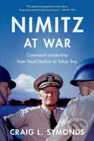 Nimitz at War (Command Leadership from Pearl Harbor to Tokyo Bay) - kniha z kategorie Historie